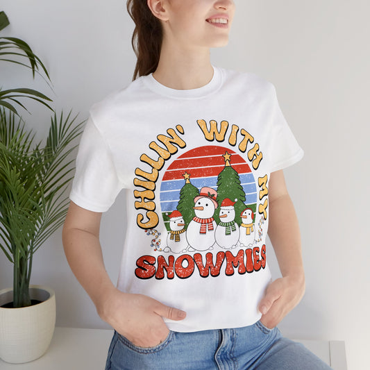 Chillin with my snowmies tee